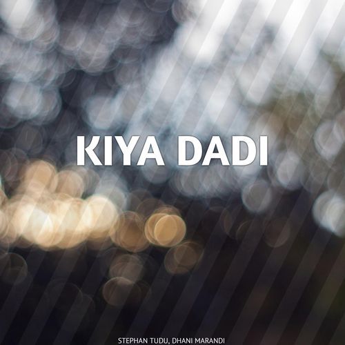 KIYA DADI
