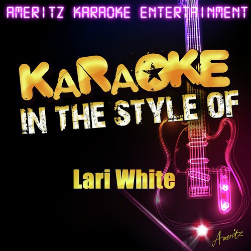 Karaoke (In the Style of Lari White)