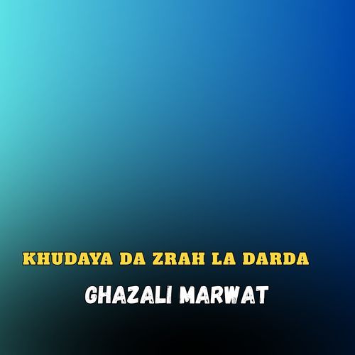 Khudaya Da Zrah La Darda