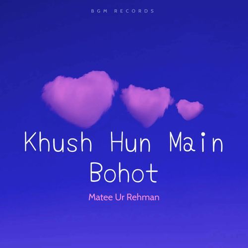 Khush Hun Main Bohot (Live)