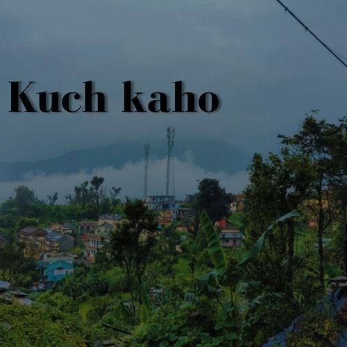 Kuch kaho