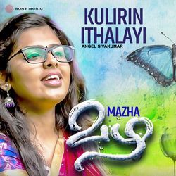 Kulirin Ithalaai Pozhiyum (Mazha)