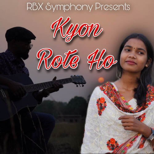 Kyon Rote Ho