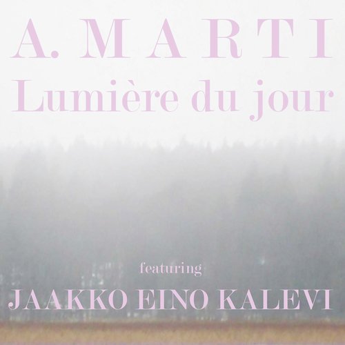 Lumière Du Jour (feat. Jaakko Eino Kalevi)