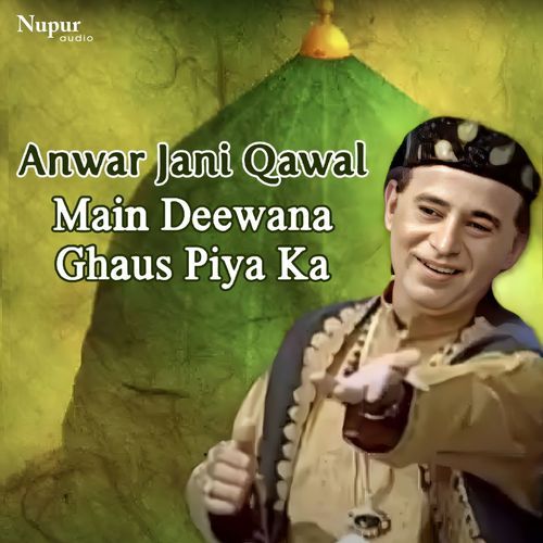 Main Deewana Ghaus Piya Ka