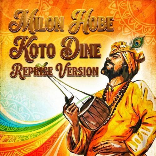 Milon Hobe Koto Dine (Reprise Version)