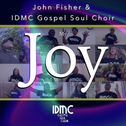 My Joy (feat. IDMC Gospel Soul Choir)