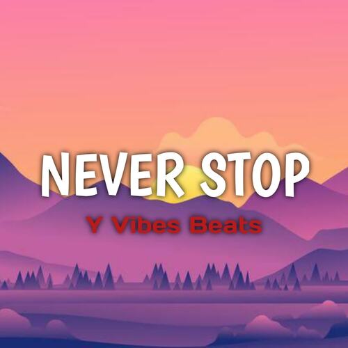 Never Stop