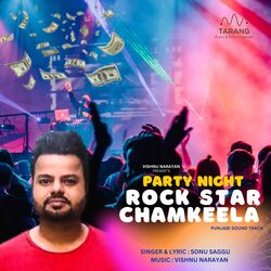 PARTY NIGHT ROCKSTAR CHAMKEELA (Nachda Ei Jat Baliye)-IhwBVANHelw