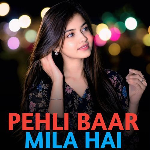 Pehli Baar Mila Hai