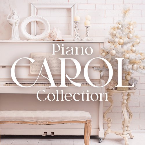 Piano Carol Collection: Heavenly Piano Christmas Ambience_poster_image