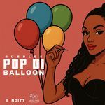Pop Di Balloon (Raw)