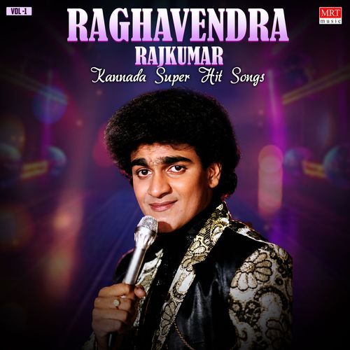 Raghavendra Rajkumar Kannada Super Hit Songs Vol-1
