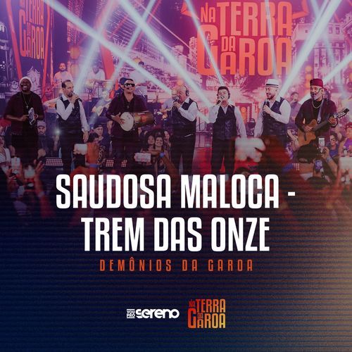 Saudosa Maloca / Trem Das Onze (Ao Vivo)_poster_image