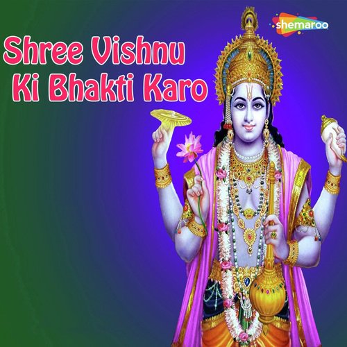 Shree Vishnu Ki Bhakti Karo