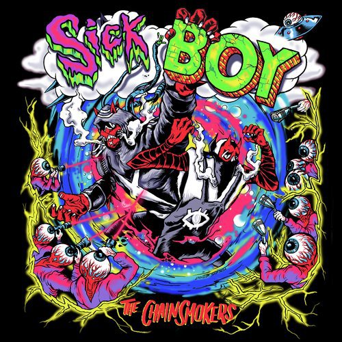 Sick Boy (Full Song) - The Chainsmokers - Download or Listen Free