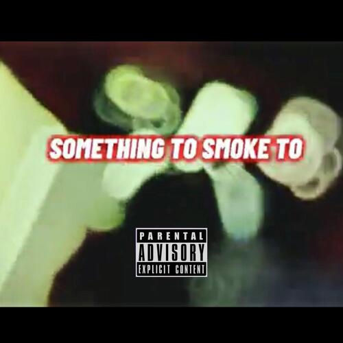 Something To Smoke To cover art