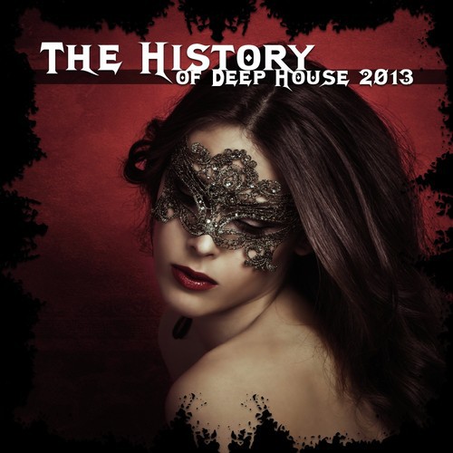 The History of Deep House 2013