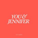 You & Jennifer