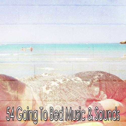 54 Going to Bed Music & Sounds