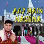 Aaj Main Nachna