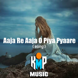 Aaja Re Aaja O Piya Pyaare-BV0,eDJaX2A