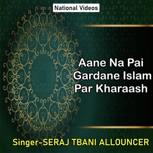 Aane Na Pai Gardane Islam Par Kharaash