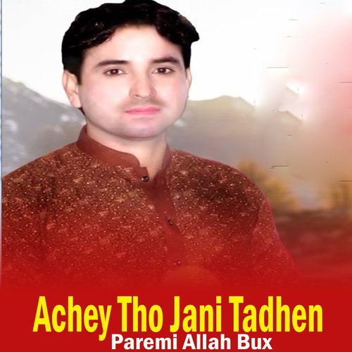 Achey Tho Jani Tadhen