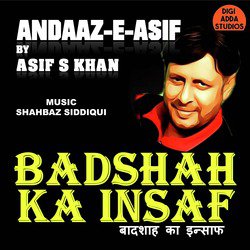 Badshah Ka Insaf (From &quot;Andaaz-E-Asif&quot;)-Az80eBBcXGc