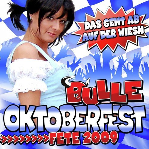 Bulle Oktoberfest Fete 2009 - Das Geht Ab Auf Der Wiesn