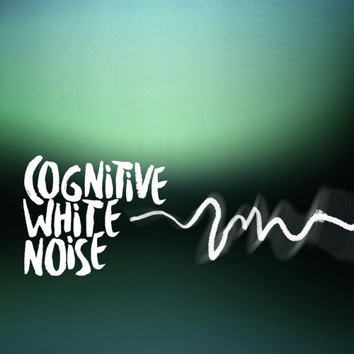 Cognitive White Noise