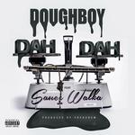 Dah Dah (feat. Sauce Walka)