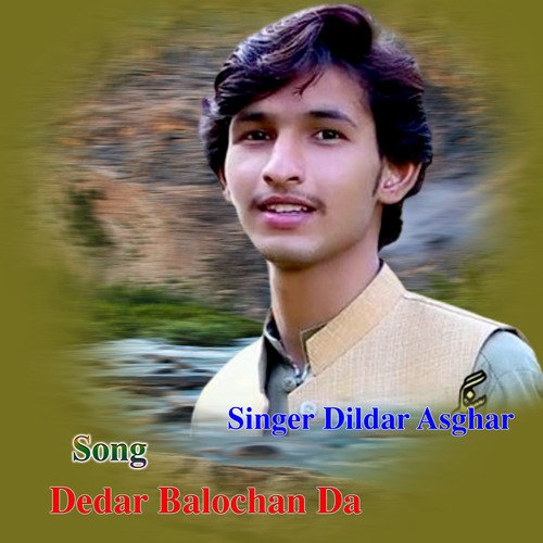 Dedar Balochan Da (Singer Dildar Asgar)