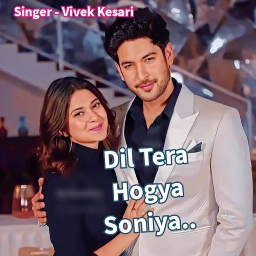 Dil Tera Hogya Soniya