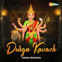 Durga Kavach by Varsha Srivastava