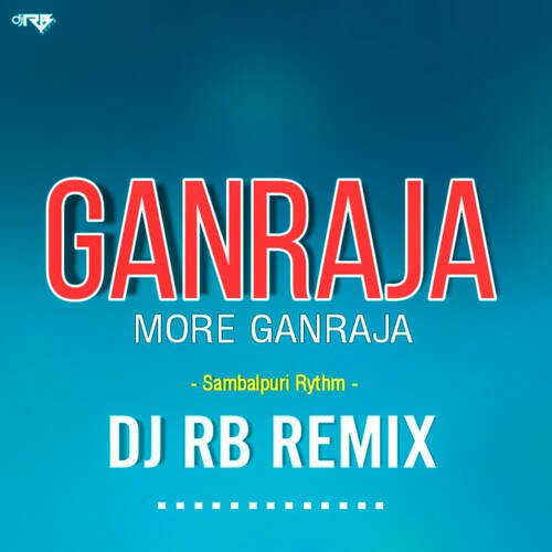 Ganraja More Ganraja (Sambalpuri Rythm)