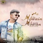 Ik Tu Howain Ik Main Howan