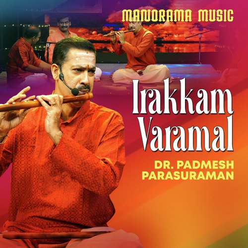 Irakkam Varamal (From "Kalpathi Sangeetholsavam 2021")
