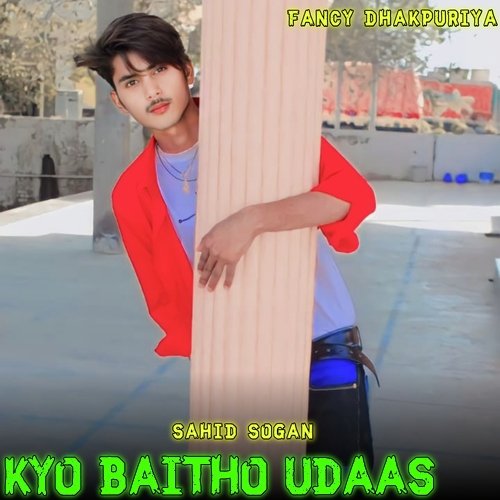Kyo Baitho Udaas