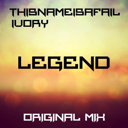 Legend (Original Mix)