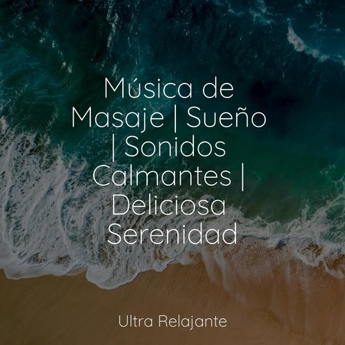 Música de Masaje | Sueño | Sonidos Calmantes | Deliciosa Serenidad_poster_image