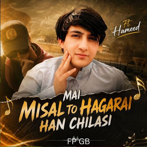 Mai Misal to Hagarai Han Chilasi