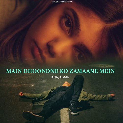 Main Dhoondne Ko Zamaane Mein (Female Version)