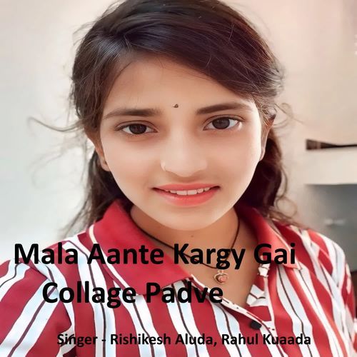 Mala Aante Kargy Gai Collage Padve
