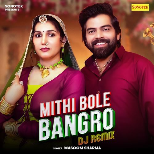 Mithi Bole Bangro DJ Remix