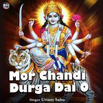 Mor Chandi Durga Dai O
