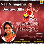 Naa Ninagenu Beduvudilla
