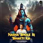 Nasha Bhole Ki Bhakti Ka