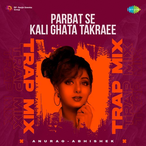 Parbat Se Kali Ghata Takraee - Trap Mix
