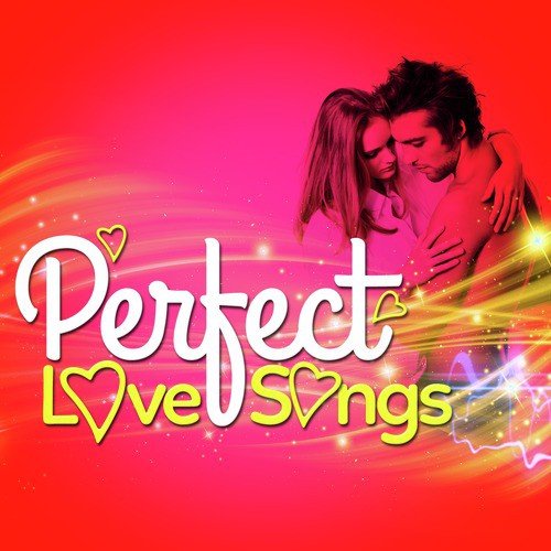 Perfect Love Songs